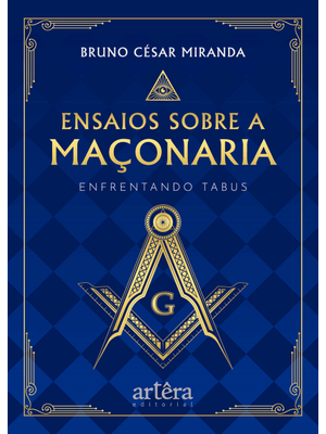 Ensaios sobre a Maçonaria: Enfrentando Tabus