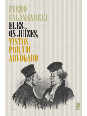 Eles, os Juízes, Vistos por Um Advogado