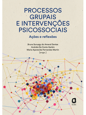 Processos Grupais e Intervenções Psicossociais: Ações e Reflexões