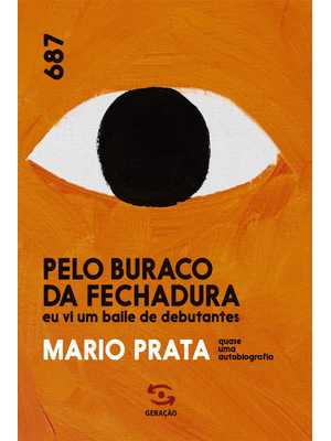 Pelo Buraco da Fechadura Eu Vi Um Baile de Debutantes