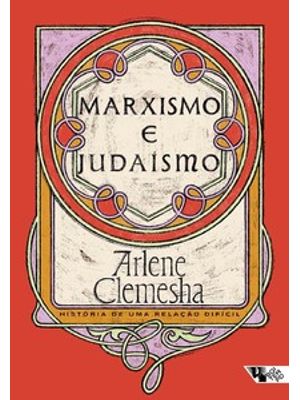 Marxismo e Judaísmo: História de Uma Relação Difícil