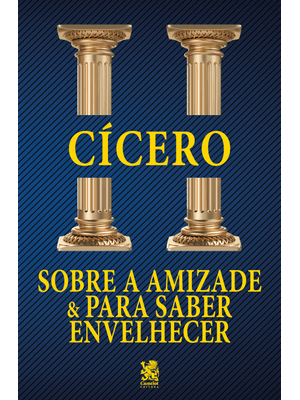Sobre a Amizade e para Saber Envelhecer