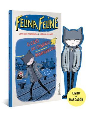 Felina Feline - Vol 1: o Caso do Canário Desaparecido