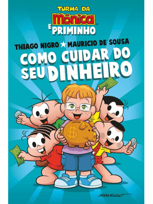 Como Cuidar do Seu Dinheiro – Dicas para as Crianças de Thiago Nigro, o Primo Rico, com a Turma da M