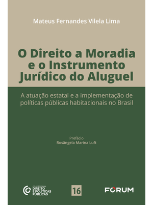 O Direito a Moradia e o Instrumento Jurídico do Aluguel: a Atuação Estatal e a Implementação de Polí