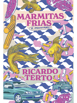 Marmitas Frias: e Requentadas