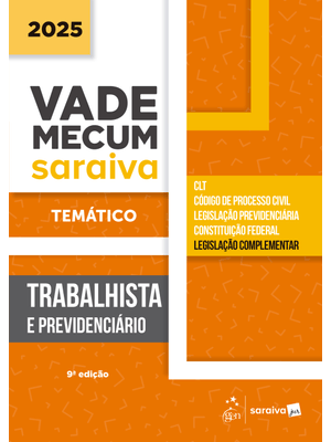 Vade Mecum Trabalhista e Previdenciário - Temático - 9ª Edição 2025