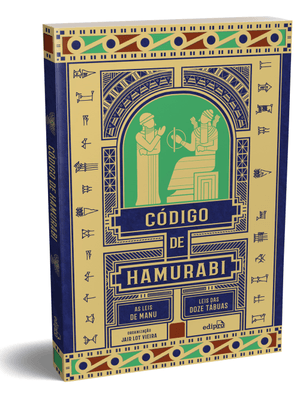 Código de Hamurabi - Edição Especial Incluindo as Leis de Manu e Leis das Doze Tábuas