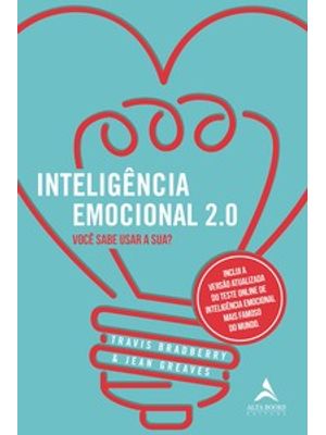 Inteligência Emocional 2.0: Você Sabe Usar a Sua?