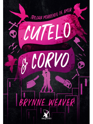 Cutelo e Corvo (Trilogia Morrendo de Amor - Livro 1)