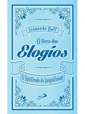 O Livro dos Elogios: o Significado do Insignificante