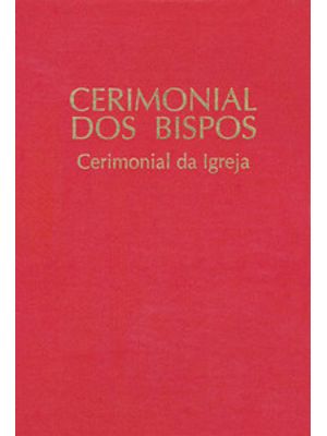 Cerimonial dos Bispos: Cerimonial da Igreja