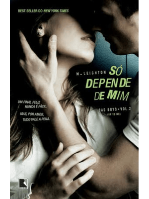 Só Depende de Mim (Vol. 2 Trilogia Bad Boys)