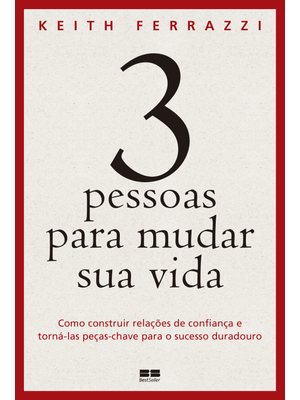 3 Pessoas para Mudar Sua Vida