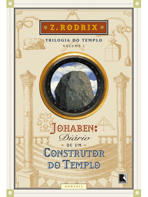Johaben: Diário de Um Construtor do Templo (Vol. 1)
