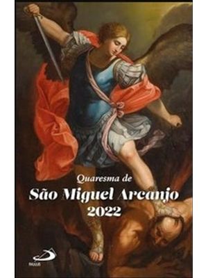 Quaresma de São Miguel Arcanjo 2022