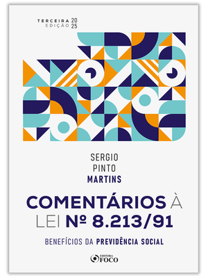 Comentários À Lei Nº 8.213/91: Benefícios da Previdência Social - 3ª Ed - 2025
