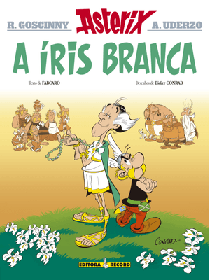 A Íris Branca (Nº 40 as Aventuras de Asterix)
