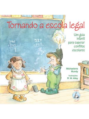 Tornando a Escola Legal: Um Guia Infantil para Superar Conflitos Escolares
