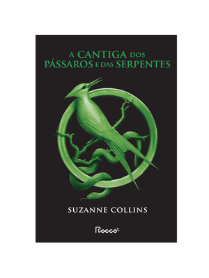 A Cantiga dos Pássaros e das Serpentes: (Capa Nova)