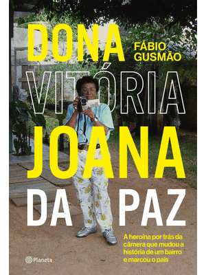 Dona Vitória Joana da Paz: o Livro Que Inspirou o Filme com Fernanda Montenegro