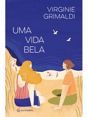 Uma Vida Bela (Da Mesma Autora de o Que Resta de Nós)