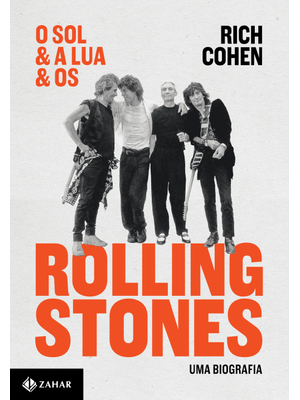 O Sol & a Lua & os Rolling Stones: Uma Biografia