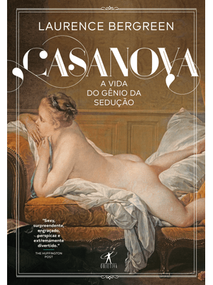 Casanova: a Vida de Um Gênio Sedutor