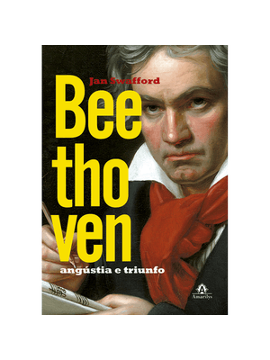 Beethoven: Angústia e Triunfo