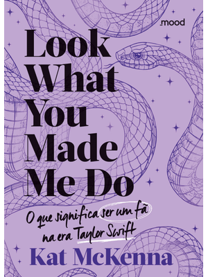 Look What You Made Me do - o Que É Ser Um Fã na Era Taylor Swift (Roxo)