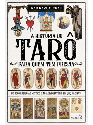 A História do Tarô para Quem Tem Pressa