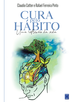 Cura pelo Hábito - Uma Reflexão da Vida