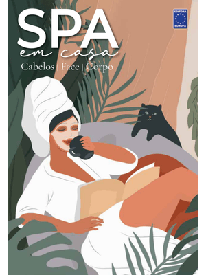Spa em Casa - Cabelos, Face e Corpo