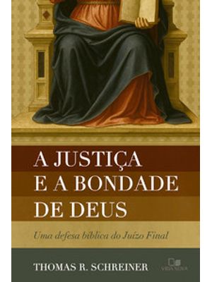 A Justiça e a Bondade de Deus: Uma Defesa Bíblica do Juízo Final