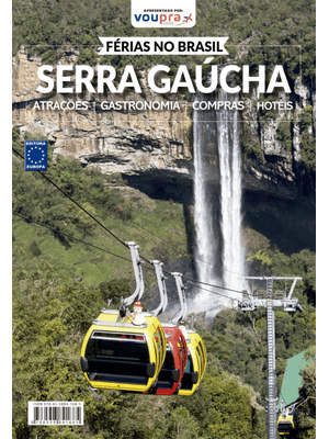 Férias no Brasil - Serra Gaúcha