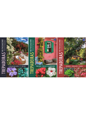 Trepadeiras no Paisagismo (Coleção - 3 Volumes)