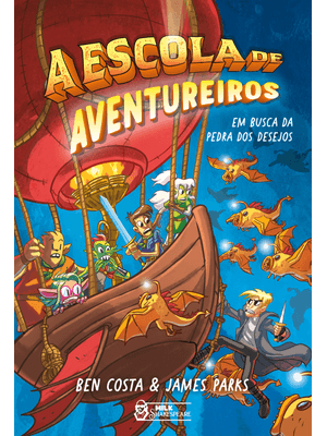 A Escola de Aventureiros - em Busca da Pedra dos Desejos: Volume 3