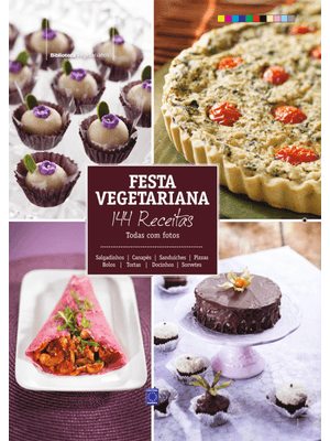 Festa Vegetariana - 144 Receitas