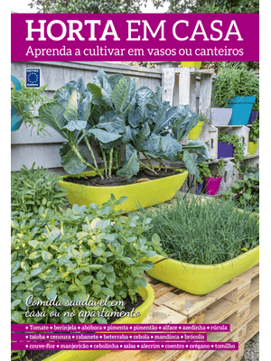 Horta em Casa - Aprenda a Cultivar em Vasos Ou Canteiros