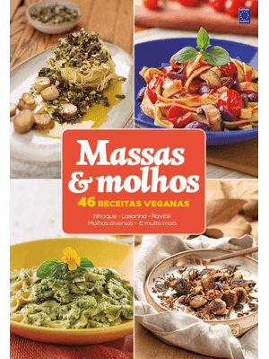 Massas & Molhos - 46 Receitas Veganas