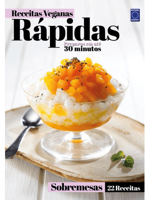 Receitas Veganas Rápidas - Sobremesas - 22 Receitas