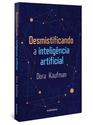 Desmistificando a Inteligência Artificial