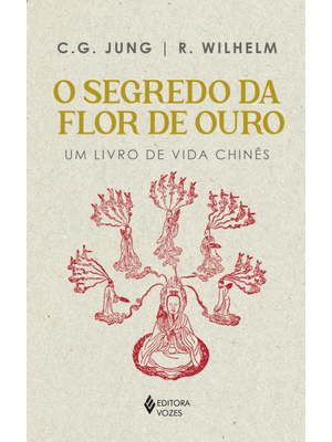 Segredo da Flor de Ouro: Um Livro de Vida Chinês