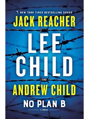 No Plan B: a Jack Reacher Novel