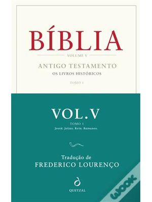 Bíblia - Volume V, Tomo I - Antigo Testamento - os Livros Históricos