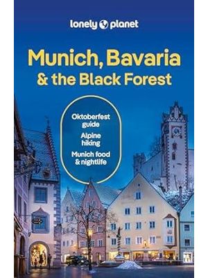 Lonely Planet Munich, Bavaria & The Black Forest