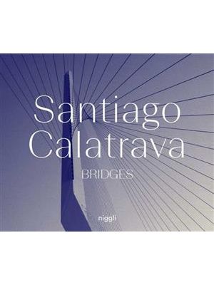 Santiago Calatrava: Bridges