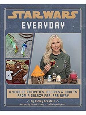 Star Wars Everyday: a Year of Activities, Recipes, and Crafts From a Galaxy Far, Far Away