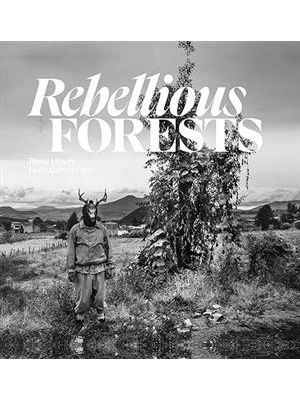 Rebellious Forests
