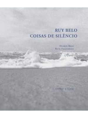 Ruy Belo - Coisas de Silêncio